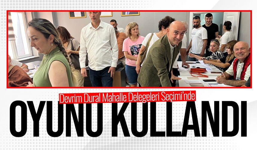 Devrim Dural Mahalle Delegeleri Seçimi’nde oyunu kullandı