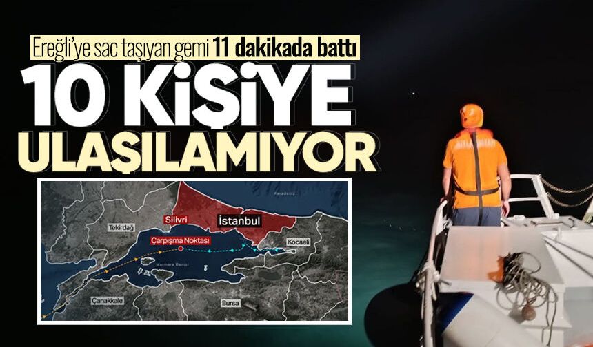 Ereğli’ye sac taşıyan gemi 11 dakikada battı: 10 kişiye hala ulaşılamıyor