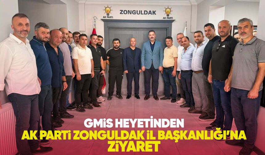 GMİS heyetinden AK Parti Zonguldak İl Başkanlığı’na ziyaret