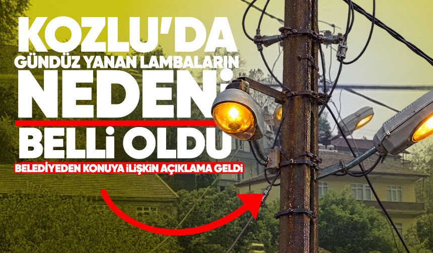 Kozlu’da gündüz yanan sokak lambaları hakkında açıklama geldi