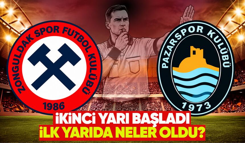 Zonguldakspor - Pazarspor maçında ikinci yarı başladı