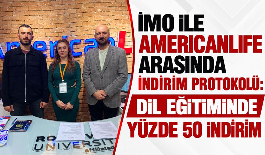 İMO ile AmericanLIFE arasında indirim protokolü