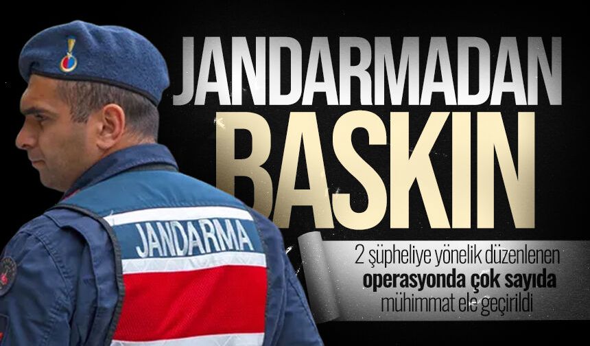 Jandarmadan baskın: 2 kişi gözaltına alındı