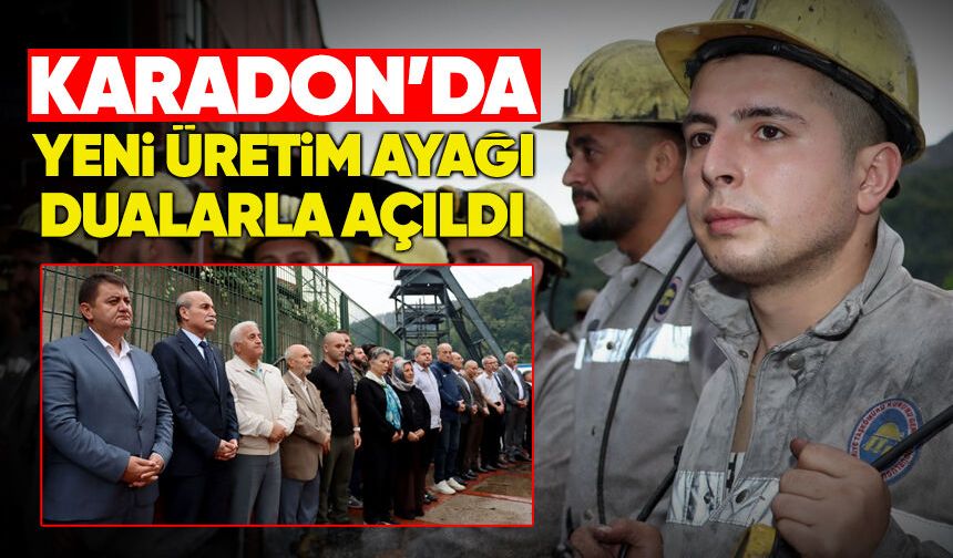 Karadon’da yeni üretim ayağı dualarla açıldı