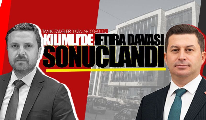 Kilimli'de iftira davası sonuçlandı
