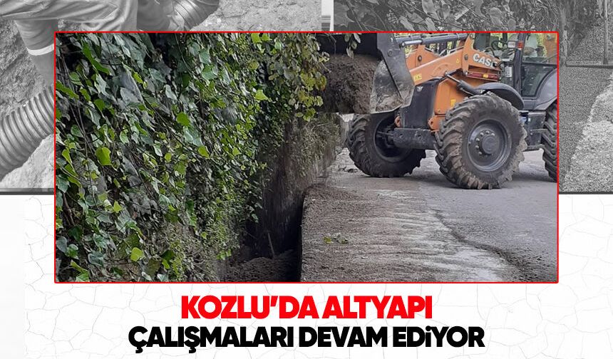 Kozlu’da altyapı çalışmaları sürüyor