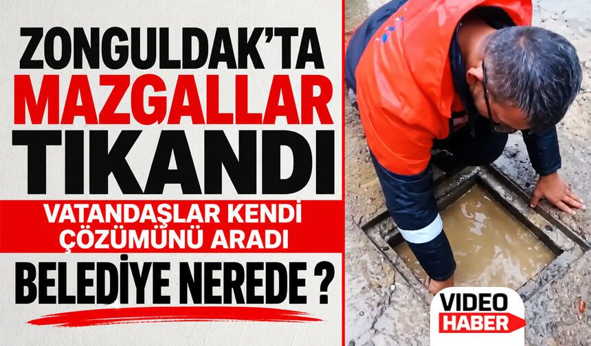Zonguldak’ta mazgal tıkandı, vatandaş kendi çözümünü aradı: Belediye nerede?