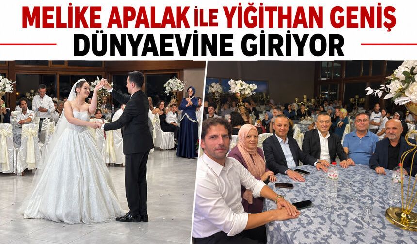 Melike Apalak ile Yiğithan Geniş dünyaevine giriyor