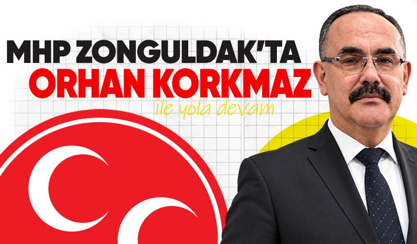 MHP Zonguldak’ta Orhan Korkmaz’la yola devam
