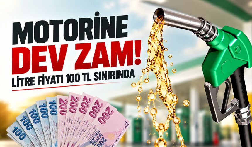 Motorine dev zam: Litre fiyatı 100 TL sınırında