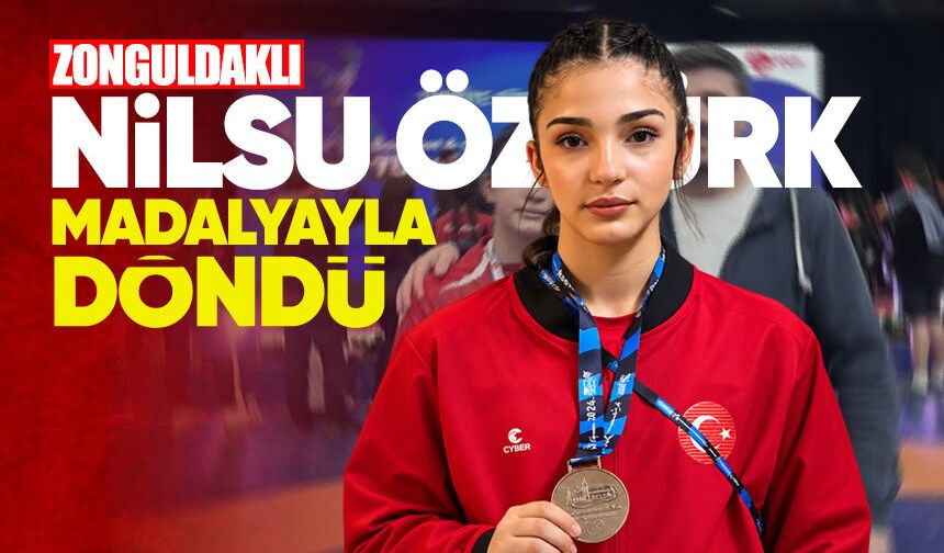 Zonguldaklı Nilsu Öztürk Balkan Şampiyonası’ndan madalyayla döndü