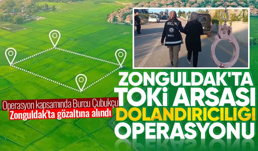 Zonguldak'ta TOKİ arsası dolandırıcılığı operasyonu: 1 şüpheli gözaltında