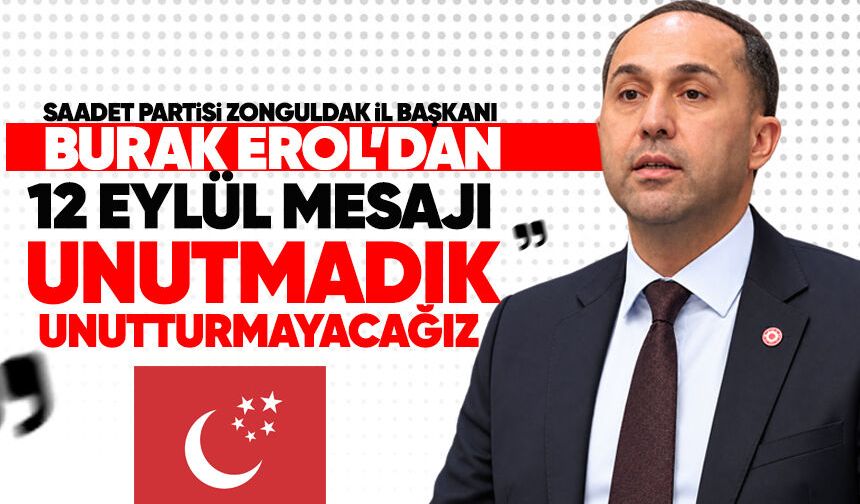 Saadet Partisi Zonguldak’tan 12 Eylül mesajı: “Unutmadık, unutturmayacağız”