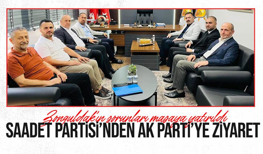 Saadet Partisi’nden AK Parti’ye ziyaret: Zonguldak’ın sorunları masaya yatırıldı