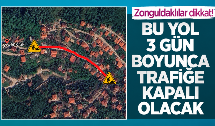 Sürücüler dikkat: O yol 3 gün trafiğe kapalı