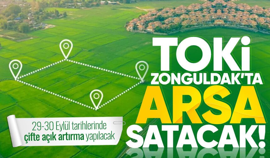 TOKİ, Zonguldak'ta arsa satacak