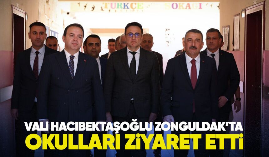 Vali Hacıbektaşoğlu, Zonguldak'ta okulları ziyaret etti
