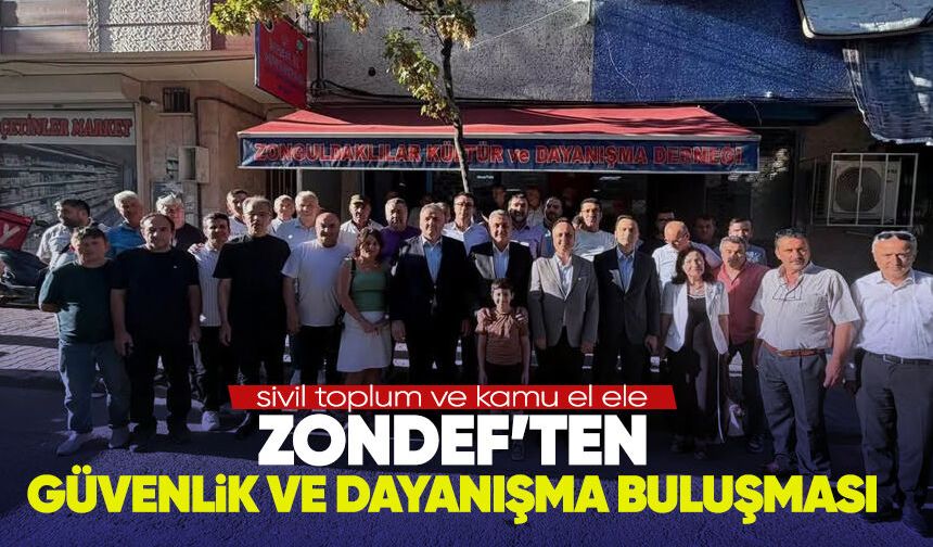 ZONDEF’ten güvenlik ve dayanışma buluşması