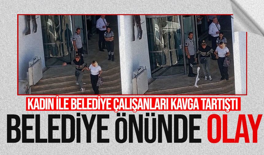 Zonguldak Belediyesi önünde olay: Kadın ile belediye çalışanları tartıştı
