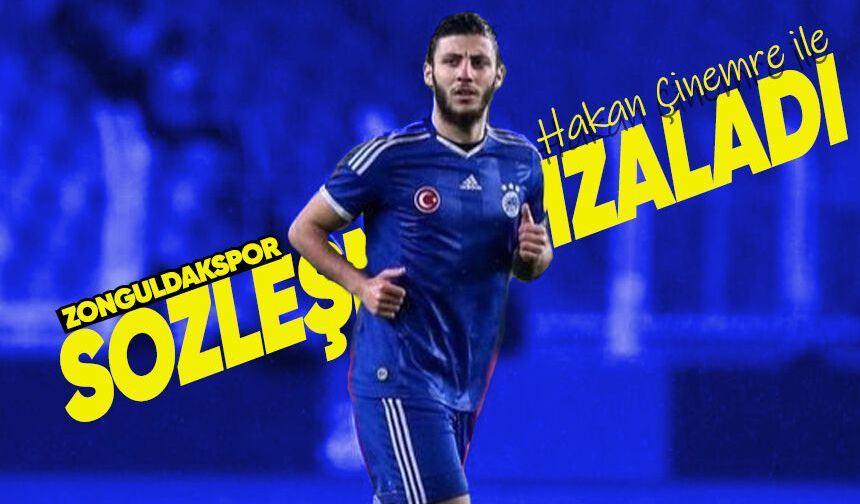 Zonguldakspor, Hakan Çinemre ile 1 yıllık sözleşme imzaladı