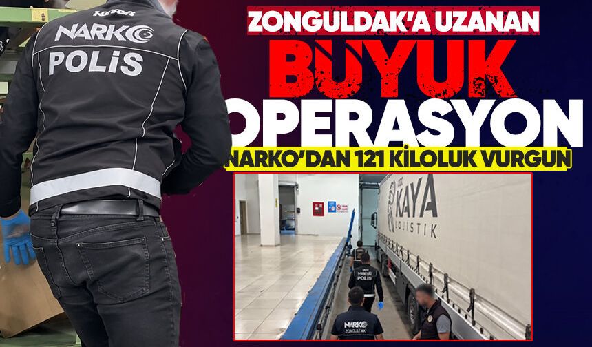 Zonguldak'a uzanan büyük operasyon: 121 kiloluk vurgun