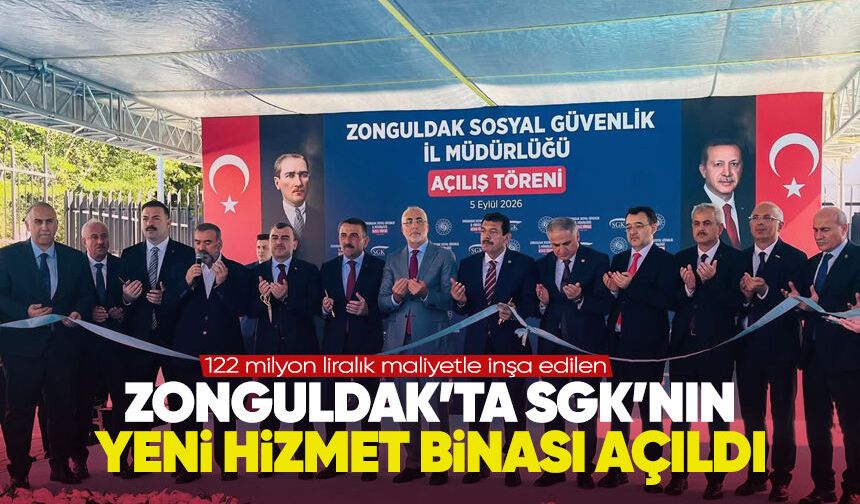 Zonguldak’ta SGK'nın yeni hizmet binası açıldı