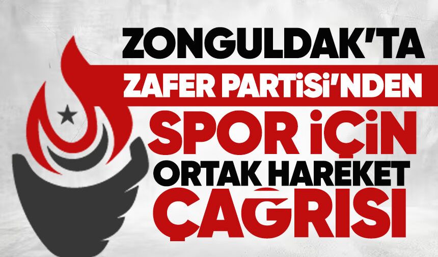 Zafer Partisi’nden Zonguldak’ta spor için ortak hareket çağrısı