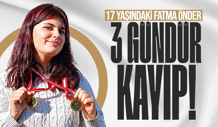 17 yaşındaki Fatma Önder her yerde aranıyor
