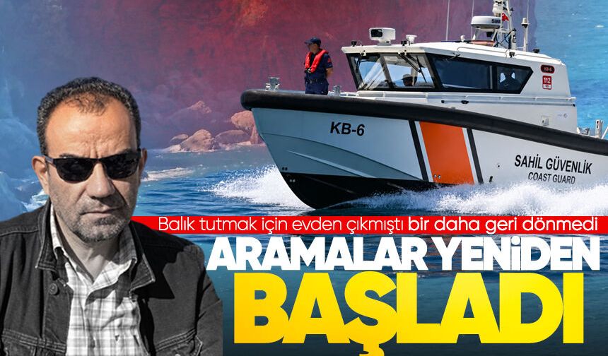 Balık tutmaya çıktı, geri dönmedi: Aramalar ikinci günde