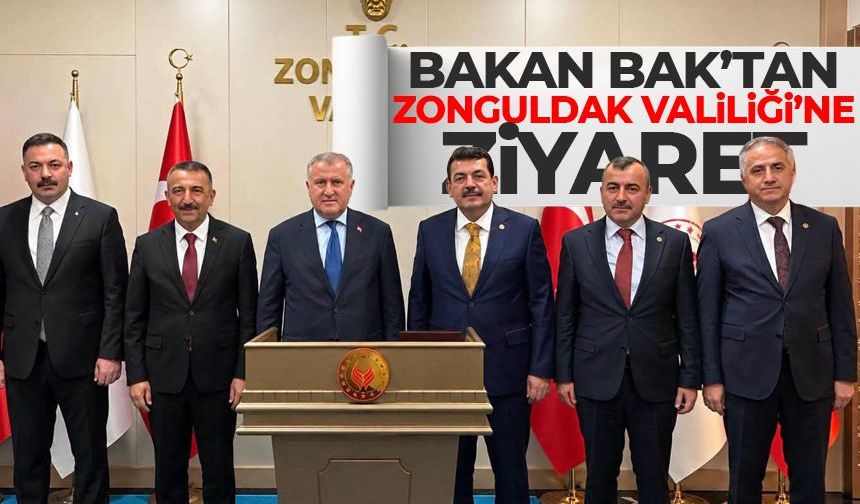 Bakan Bak’tan Zonguldak Valiliği’ne ziyaret