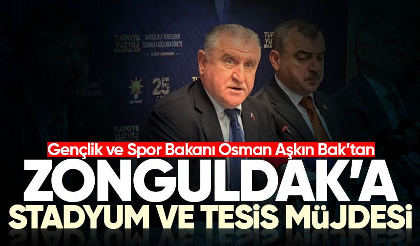 Bakan Bak’tan Zonguldak’a stadyum ve tesis müjdesi