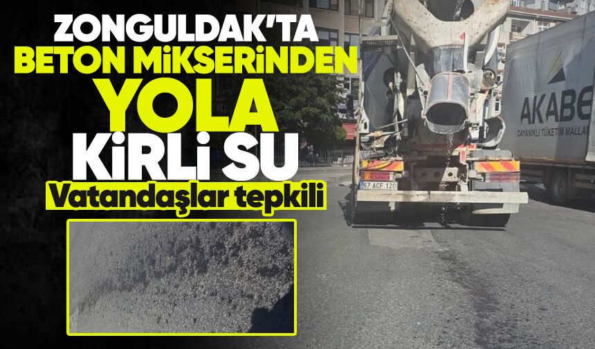 Ereğli'de Beton Mikserinden Çevre Kirliliği uyarısı