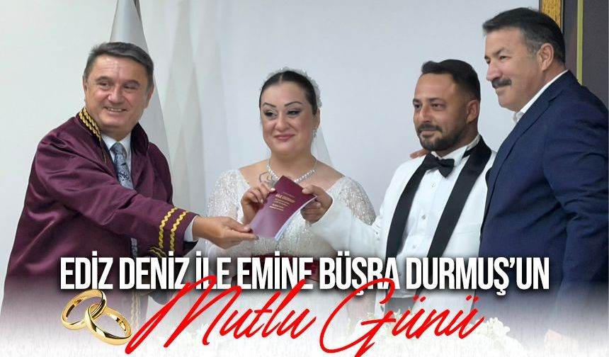 Ediz Deniz ile Emine Büşra Durmuş’un mutlu günü