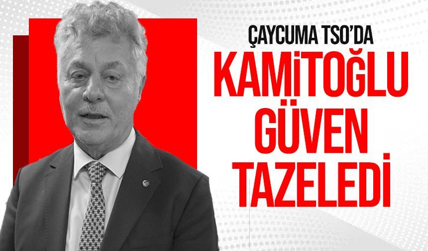 Çaycuma TSO’da Kamitoğlu yeniden başkan seçildi
