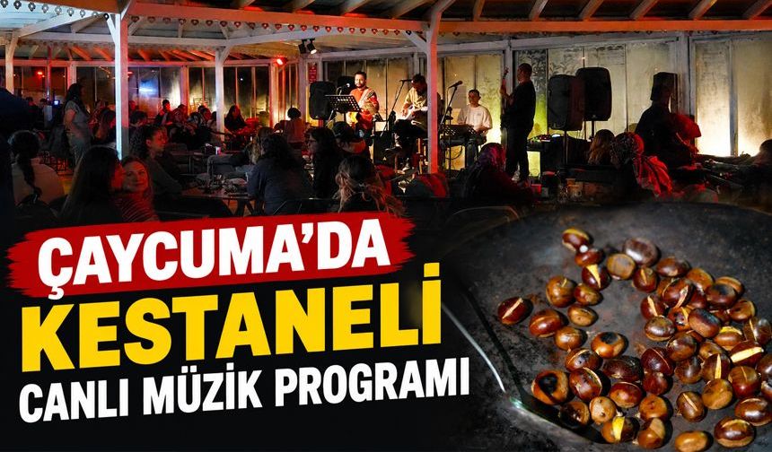 Çaycuma'da kestaneli canlı müzik programı