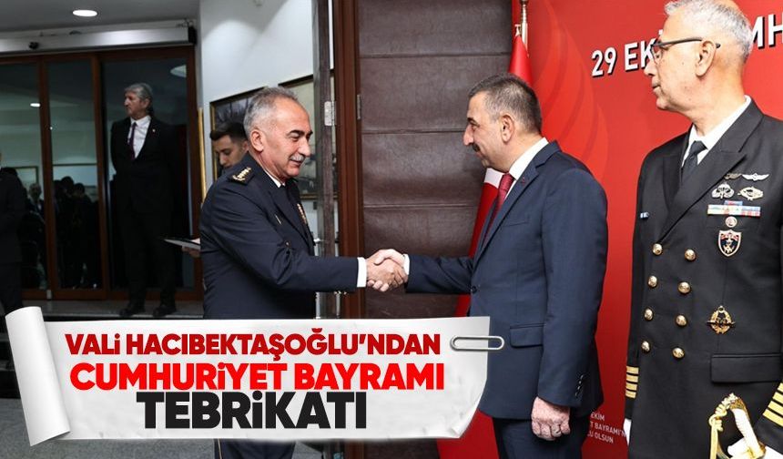 Zonguldak Valisi Hacıbektaşoğlu'ndan Cumhuriyet Bayramı tebrikatı