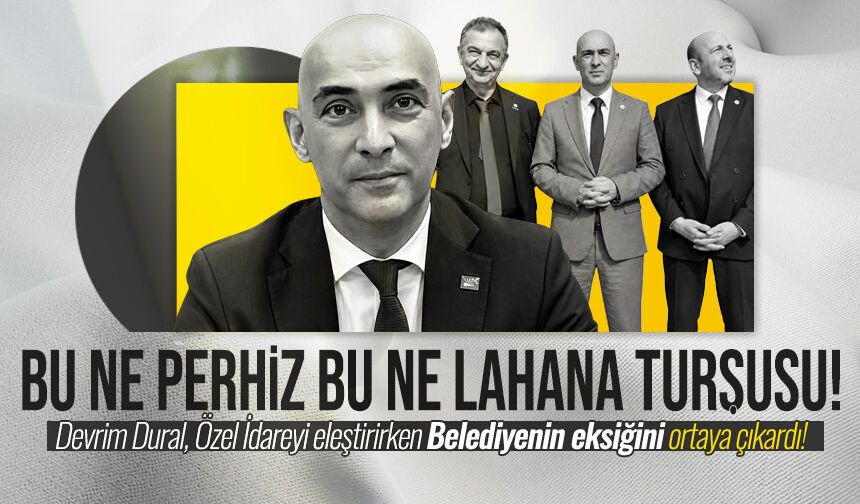 Devrim Dural Özel İdareyi eleştirirken Belediyenin eksiğini ortaya çıkardı!