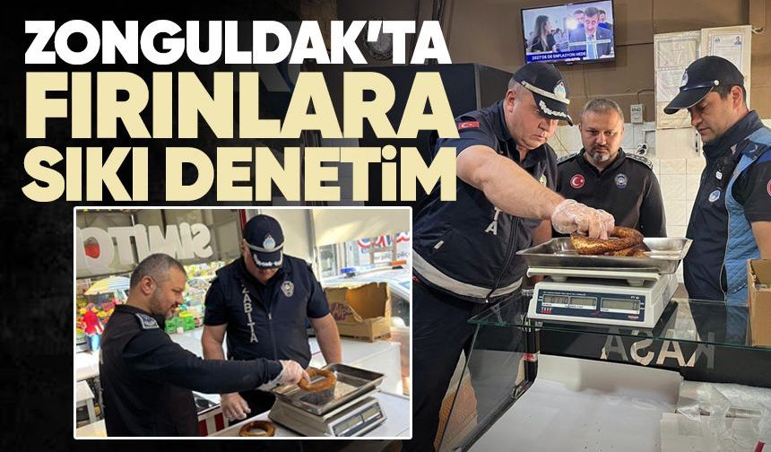 Zonguldak'ta simit fırınlarına sıkı denetim!