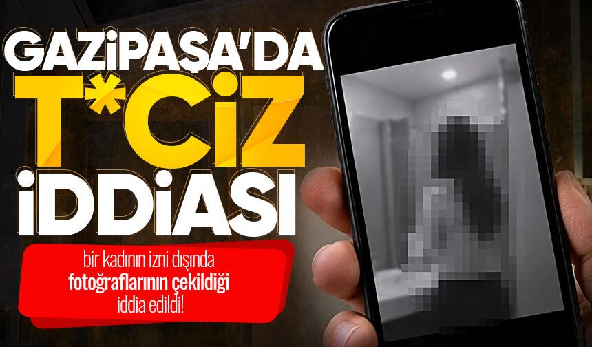 Gazipaşa Caddesi'nde t*ciz iddiası: Genç kadın şikayetçi oldu
