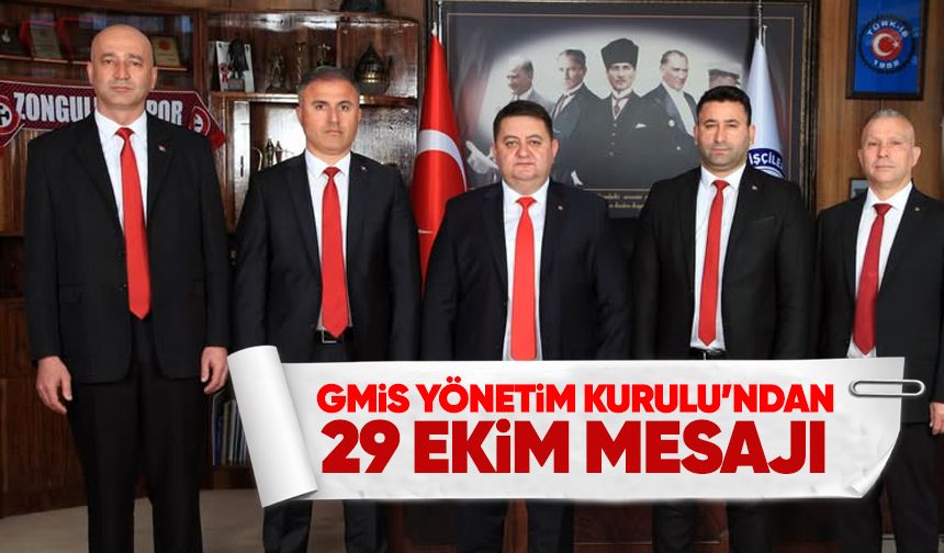 GMİS Yönetim Kurulu’ndan 29 Ekim mesajı