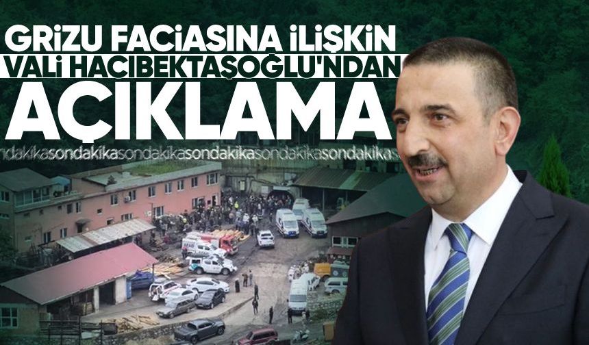 Grizu faciasına ilişkin Vali Hacıbektaşoğlu'ndan açıklama