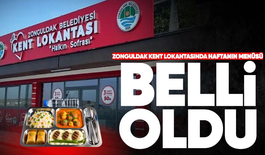 Zonguldak Kent Lokantası’nda haftanın menüsü belli oldu