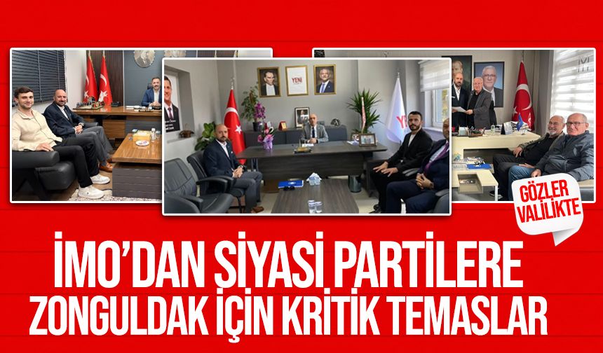 İMO’dan siyasi partilere Zonguldak için kritik temaslar