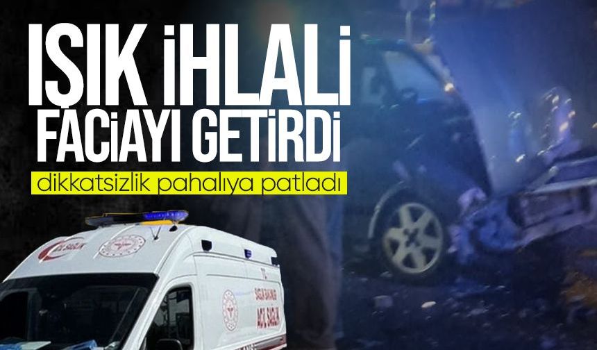 Işık İhlali faciayı getirdi!