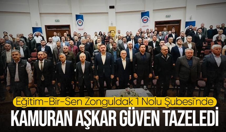 Eğitim-Bir-Sen Zonguldak 1 Nolu Şubesi'nde Kamuran Aşkar güven tazeledi