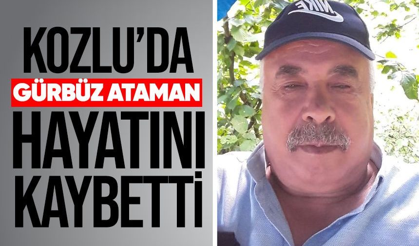 Gürbüz Ataman hayatını kaybetti