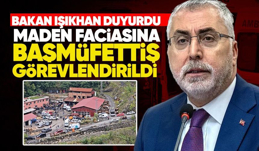 Bakan Işıkhan duyurdu: Zonguldak’taki maden faciasına başmüfettiş görevlendirildi