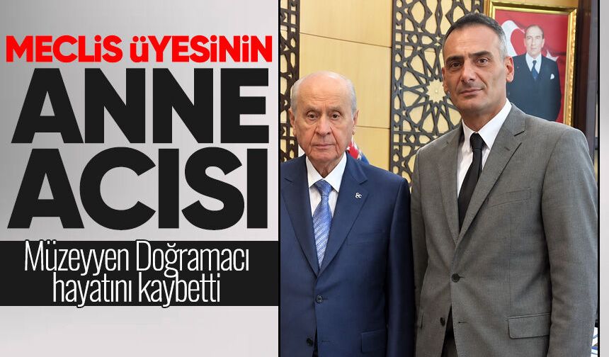 Meclis Üyesinin anne acısı: Müzeyyen Doğramacı hayatını kaybetti