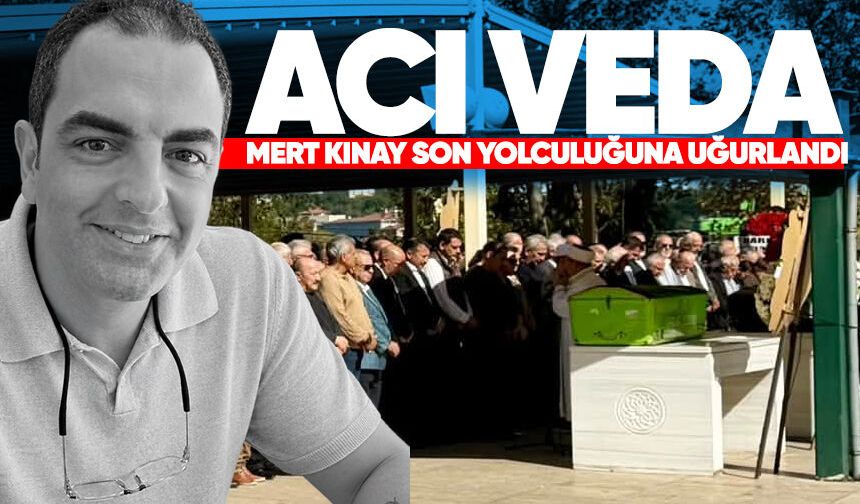 Mert Kınay gözyaşlarıyla son yolculuğuna uğurlandı
