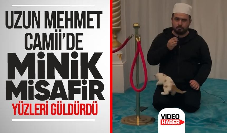 Uzunmehmet Camii’nin minik misafiri yüzleri güldürdü